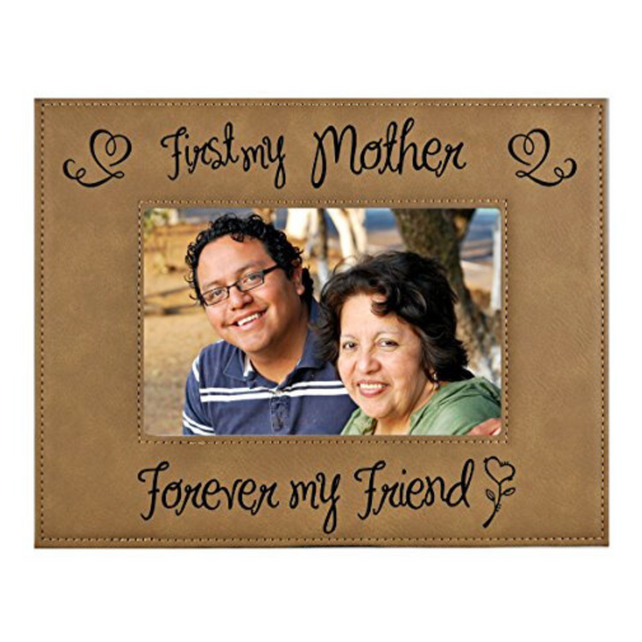 Engraved Leatherette Picture Frame Gift for First my Mother Forever Friends