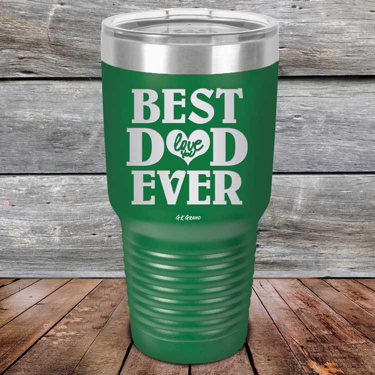 Best Dad Ever Love You - Powder Coated Etched Tumbler - GK GRAND GIFTS