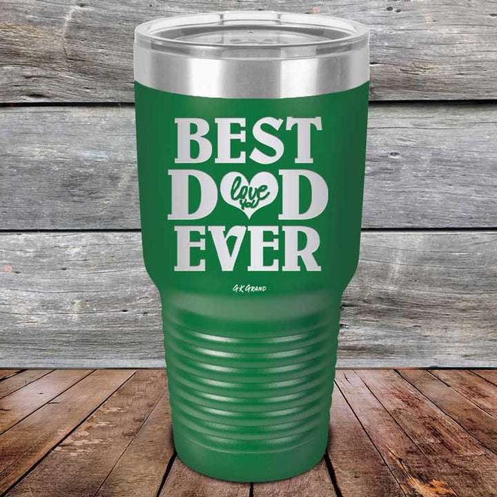 Best Dad Ever Love You - Powder Coated Etched Tumbler - GK GRAND GIFTS