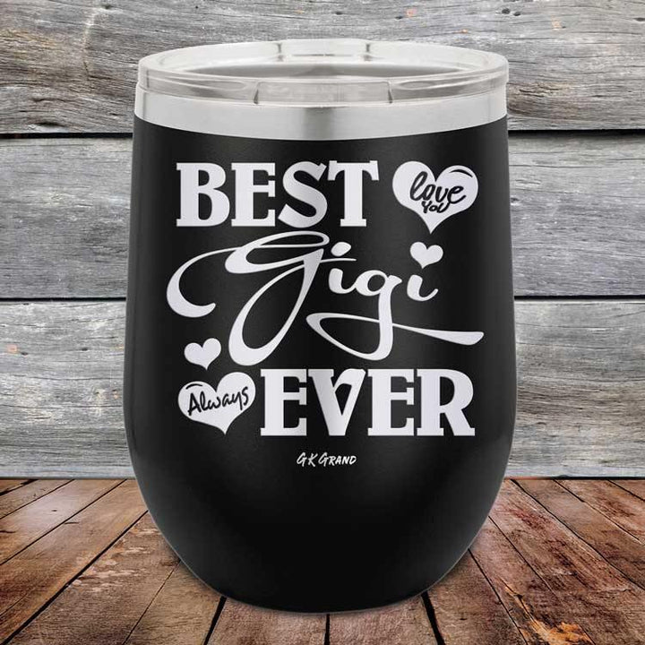 Best Gigi Ever Love You Always - Powder Coated Etched Tumbler - GK GRAND GIFTS