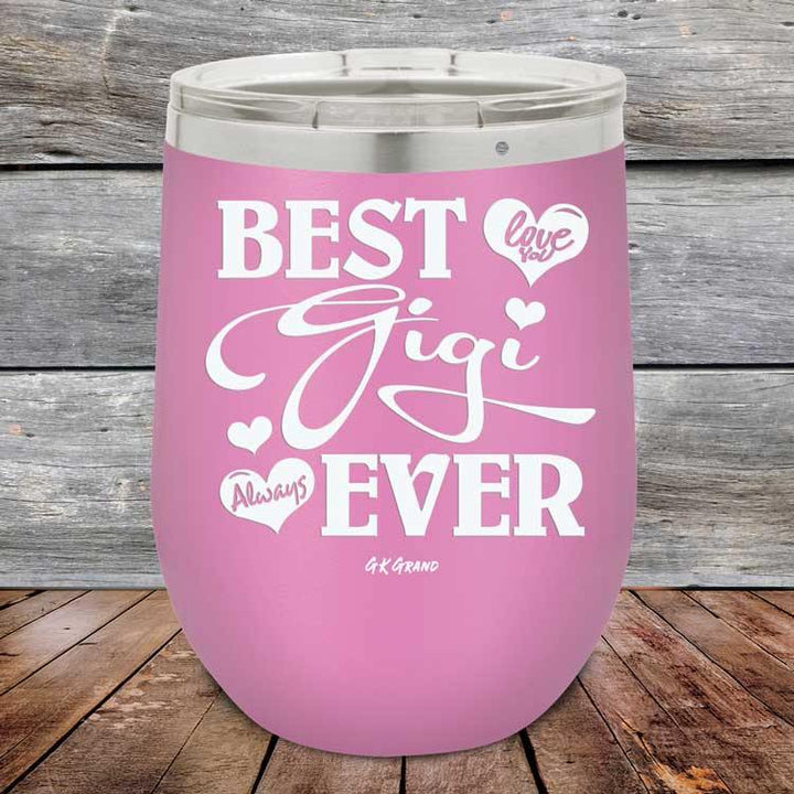 Best Gigi Ever Love You Always - Powder Coated Etched Tumbler - GK GRAND GIFTS