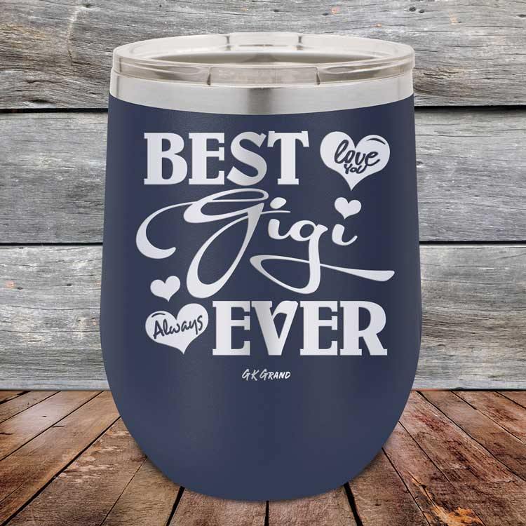 Best Gigi Ever Love You Always - Powder Coated Etched Tumbler - GK GRAND GIFTS