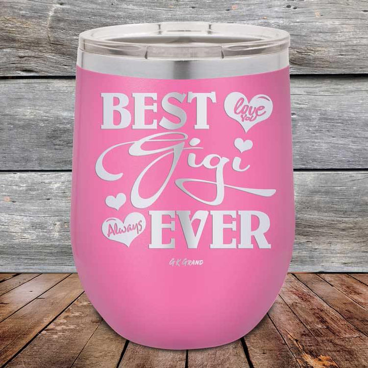 Best Gigi Ever Love You Always - Powder Coated Etched Tumbler - GK GRAND GIFTS