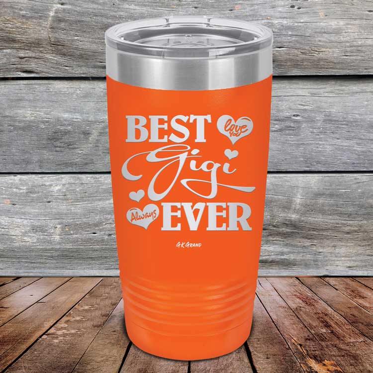 Best Gigi Ever Love You Always - Powder Coated Etched Tumbler - GK GRAND GIFTS