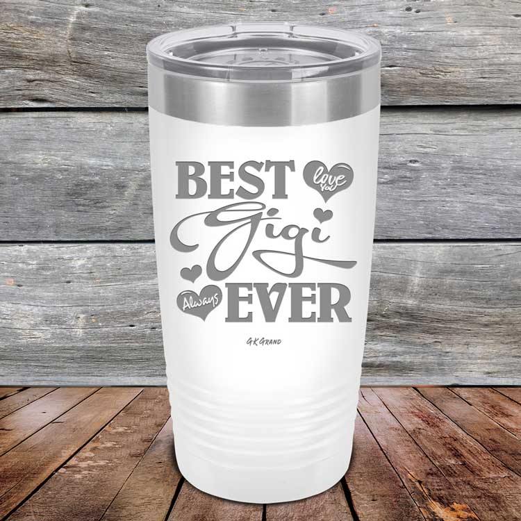 Best Gigi Ever Love You Always - Powder Coated Etched Tumbler - GK GRAND GIFTS