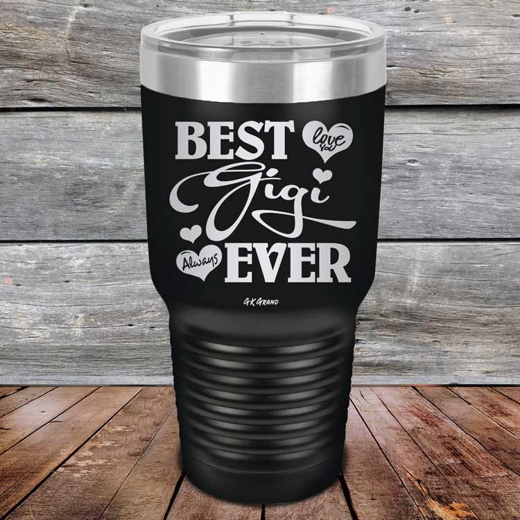 Best Gigi Ever Love You Always - Powder Coated Etched Tumbler - GK GRAND GIFTS