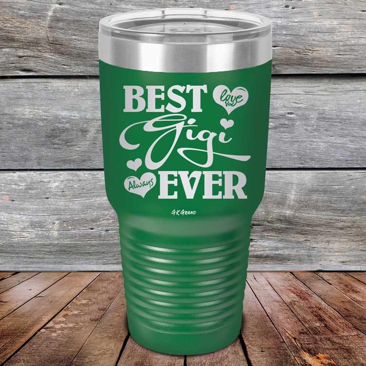 Best Gigi Ever Love You Always - Powder Coated Etched Tumbler - GK GRAND GIFTS