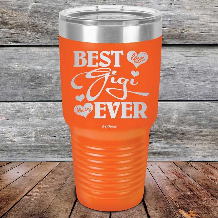 Best Gigi Ever Love You Always - Powder Coated Etched Tumbler - GK GRAND GIFTS