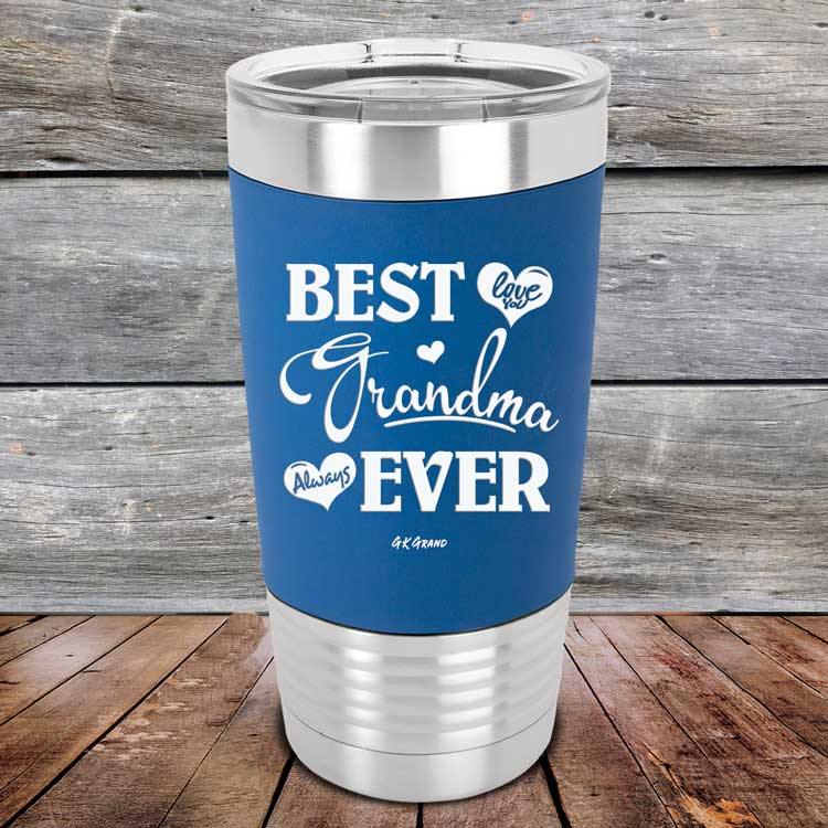 Best Grandma Ever Love You Always - Premium Silicone Wrapped Engraved Tumbler - GK GRAND GIFTS