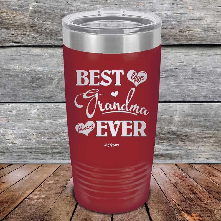 Best Grandma Ever Love You Always - Powder Coated Etched Tumbler - GK GRAND GIFTS