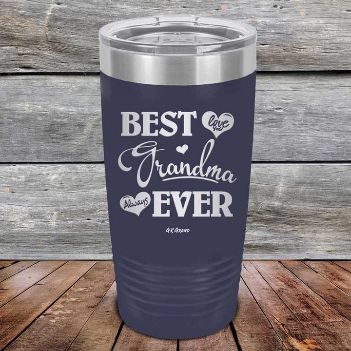 Best Grandma Ever Love You Always - Powder Coated Etched Tumbler - GK GRAND GIFTS