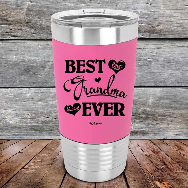 Best Grandma Ever Love You Always - Premium Silicone Wrapped Engraved Tumbler - GK GRAND GIFTS