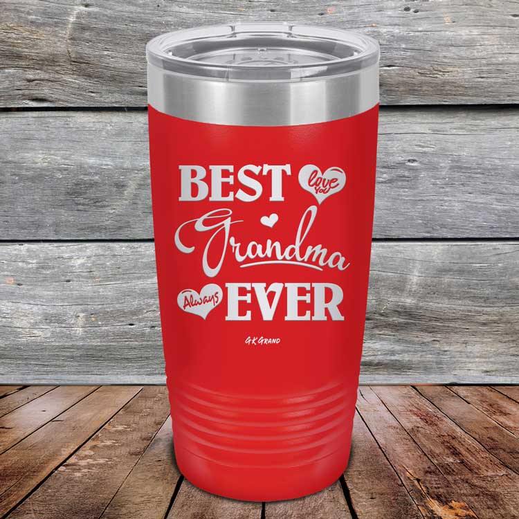 Best Grandma Ever Love You Always - Powder Coated Etched Tumbler - GK GRAND GIFTS