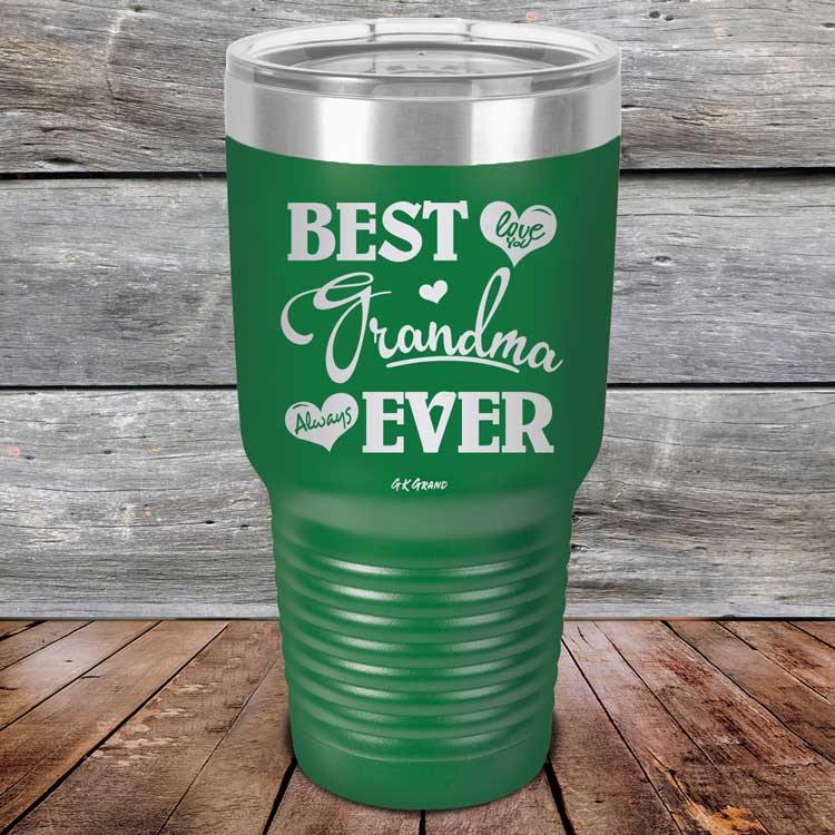 Best Grandma Ever Love You Always - Powder Coated Etched Tumbler - GK GRAND GIFTS