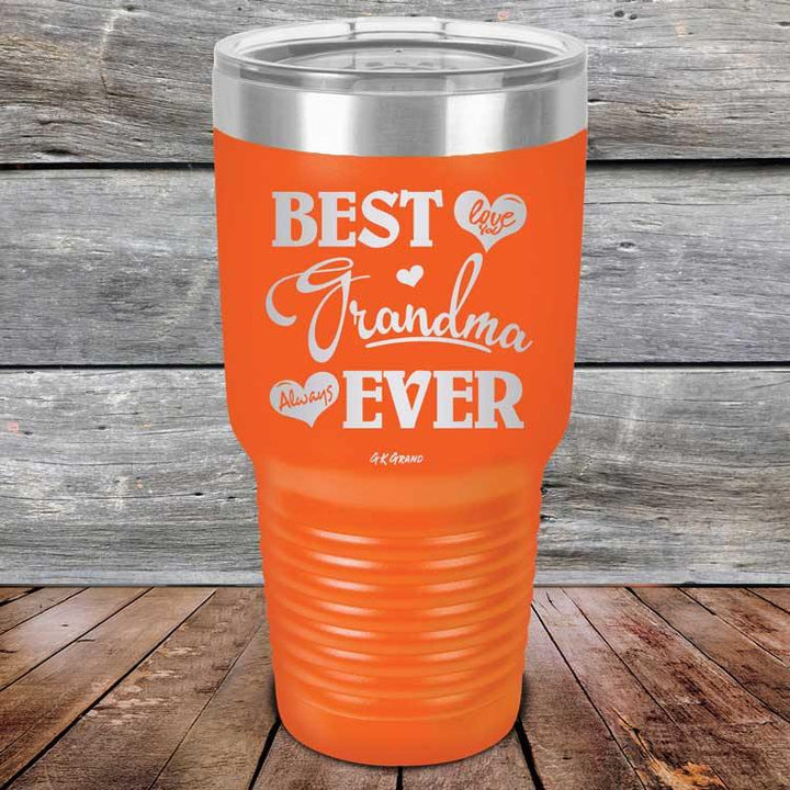 Best Grandma Ever Love You Always - Powder Coated Etched Tumbler - GK GRAND GIFTS