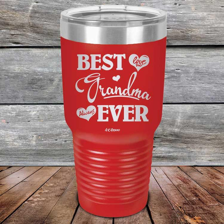 Best Grandma Ever Love You Always - Powder Coated Etched Tumbler - GK GRAND GIFTS