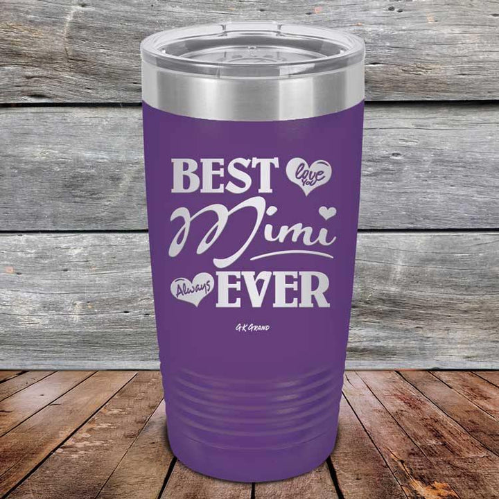 Best Mimi Ever Love You Always - Powder Coated Etched Tumbler - GK GRAND GIFTS