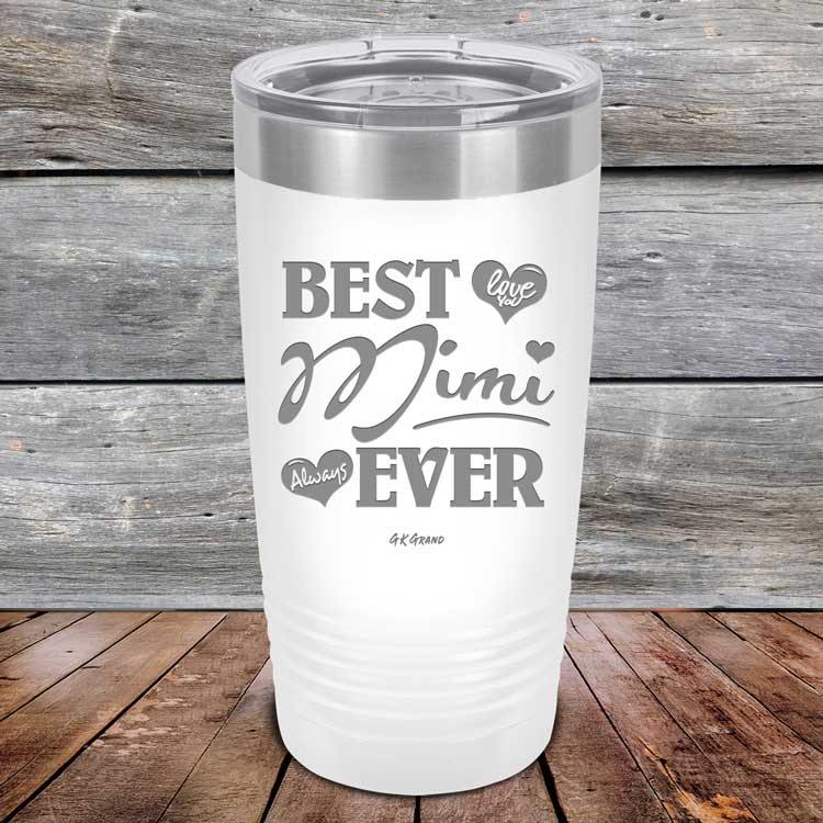 Best Mimi Ever Love You Always - Powder Coated Etched Tumbler - GK GRAND GIFTS