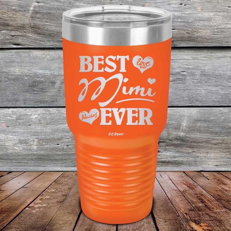 Best Mimi Ever Love You Always - Powder Coated Etched Tumbler - GK GRAND GIFTS