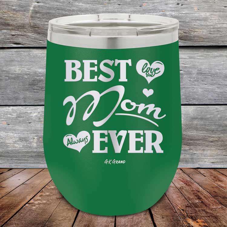 Best Mom Ever Love You Always - Powder Coated Etch Tumbler - GK GRAND GIFTS