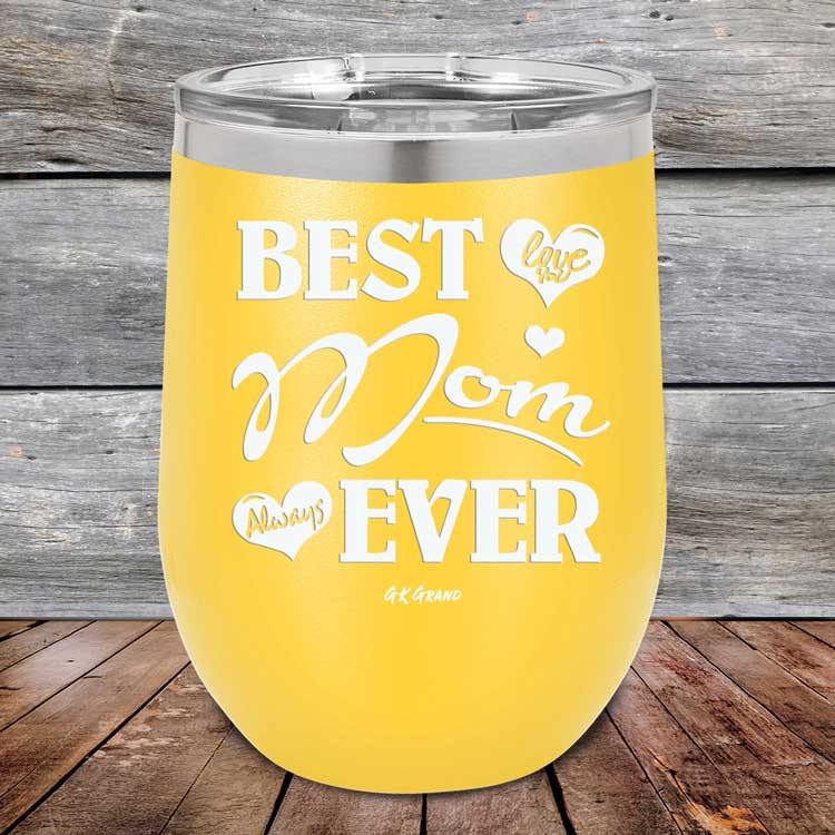 Best Mom Ever Love You Always - Powder Coated Etch Tumbler - GK GRAND GIFTS