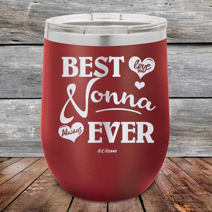 Best Nonna Ever Love You Always -Powder Coated Etched Tumbler - GK GRAND GIFTS