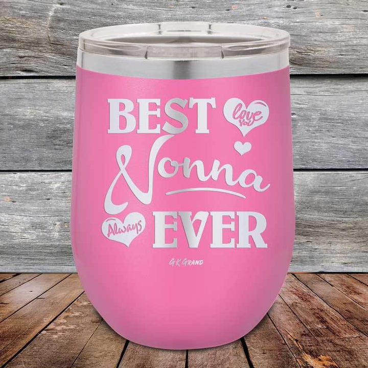 Best Nonna Ever Love You Always -Powder Coated Etched Tumbler - GK GRAND GIFTS