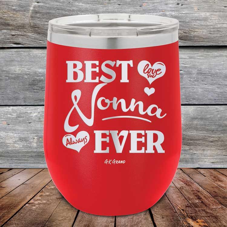 Best Nonna Ever Love You Always -Powder Coated Etched Tumbler - GK GRAND GIFTS