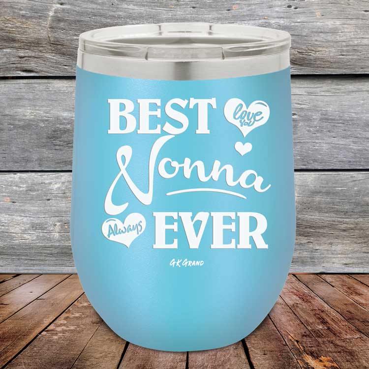 Best Nonna Ever Love You Always -Powder Coated Etched Tumbler - GK GRAND GIFTS