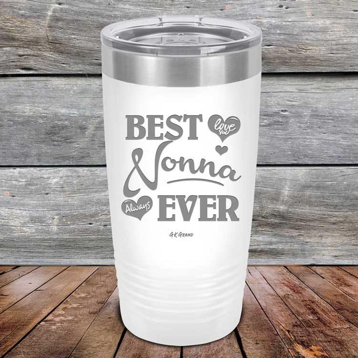 Best Nonna Ever Love You Always - Powder Coated Etched Tumbler - GK GRAND GIFTS