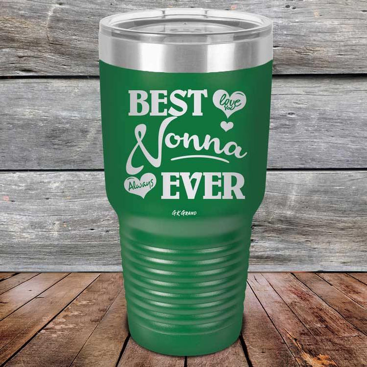 Best Nonna Ever Love You Always - Powder Coated Etched Tumbler - GK GRAND GIFTS