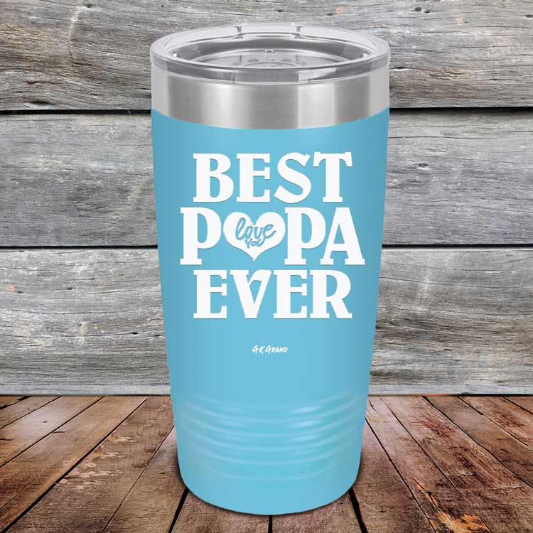 Best Papa Ever Love You - Powder Coated Etched Tumbler - GK GRAND GIFTS