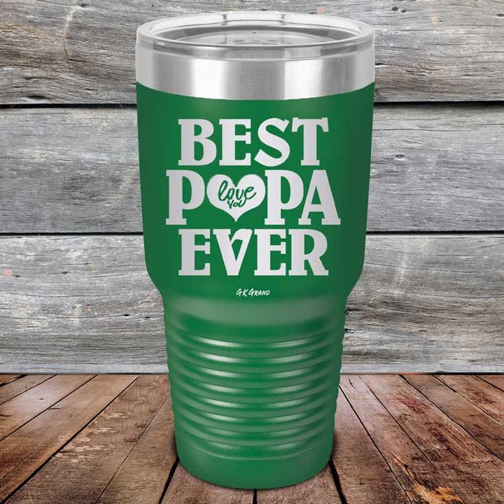 Best Papa Ever Love You - Powder Coated Etched Tumbler - GK GRAND GIFTS