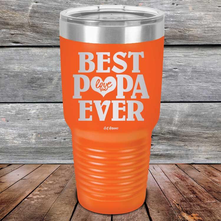 Best Papa Ever Love You - Powder Coated Etched Tumbler - GK GRAND GIFTS