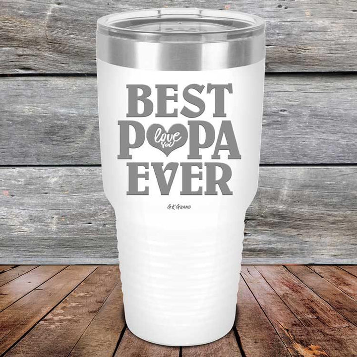 Best Papa Ever Love You - Powder Coated Etched Tumbler - GK GRAND GIFTS