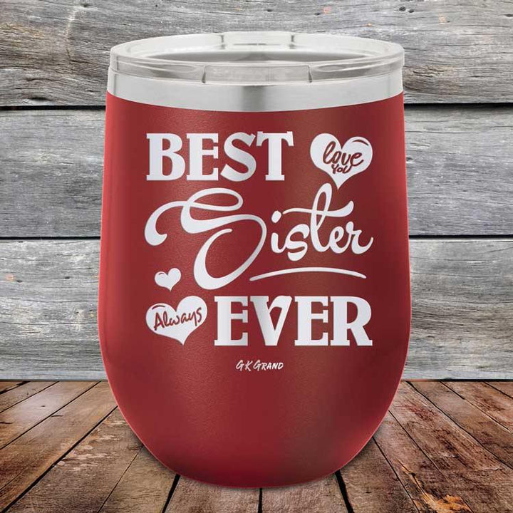 Best Sister Ever Love You Always - Powder Coated Etched Tumbler - GK GRAND GIFTS