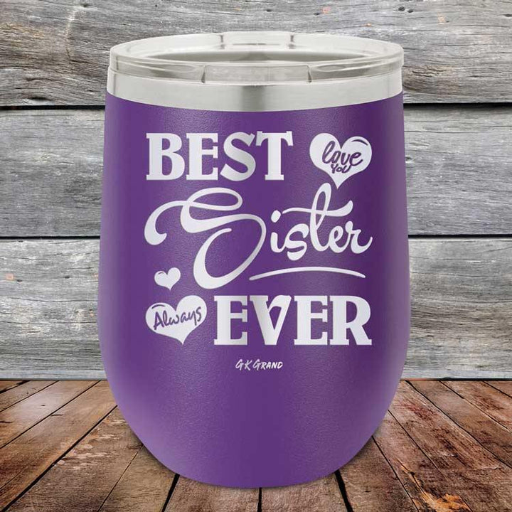 Best Sister Ever Love You Always - Powder Coated Etched Tumbler - GK GRAND GIFTS