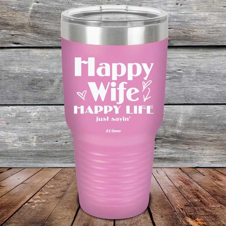 Happy Wife Happy Life Just sayin' - Powder Coated Etched Tumbler - GK GRAND GIFTS