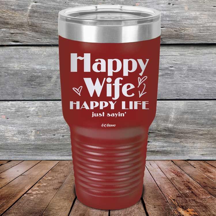 Happy Wife Happy Life Just sayin' - Powder Coated Etched Tumbler - GK GRAND GIFTS