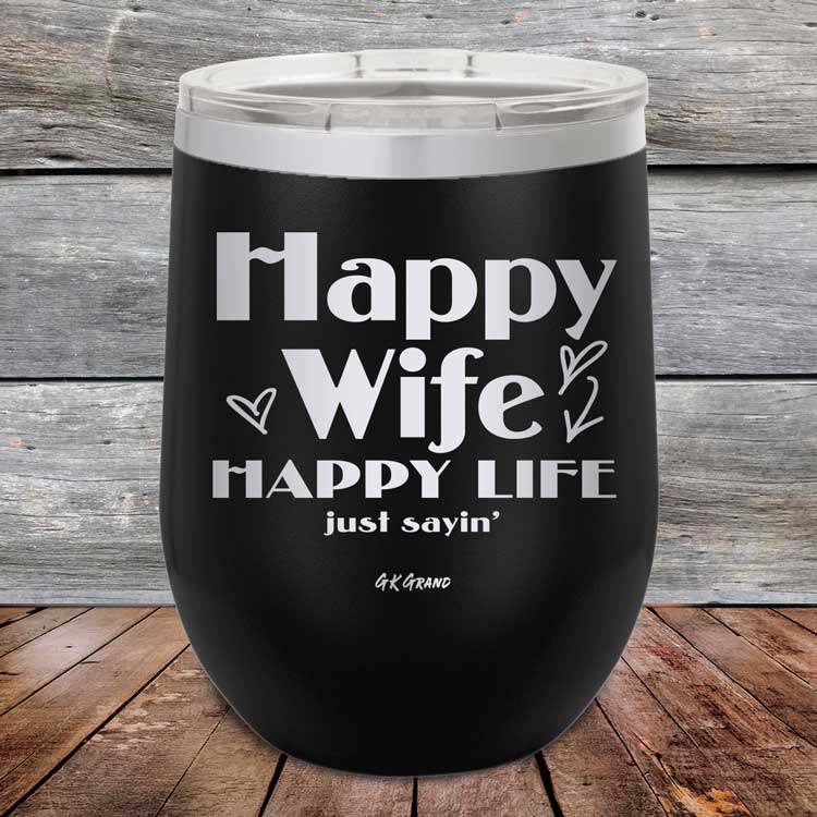 Happy Wife Happy Life Just Sayin' - Powder Coated Etched Tumbler