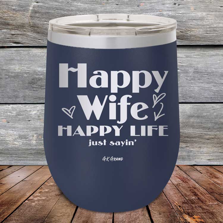 Happy Wife Happy Life Just Sayin' - Powder Coated Etched Tumbler