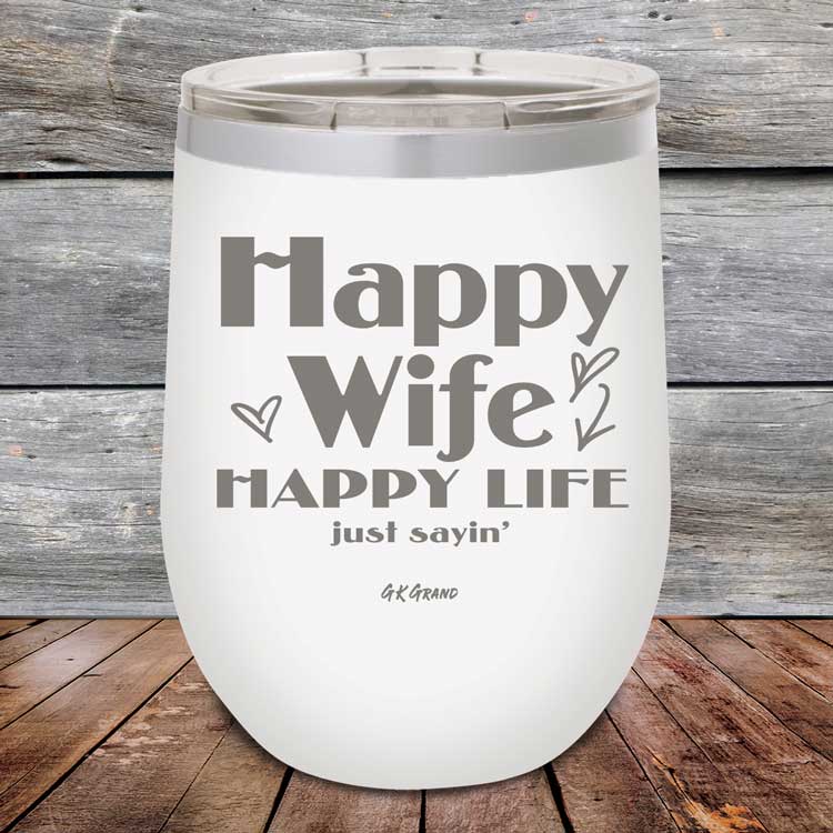 Happy Wife Happy Life Just Sayin' - Powder Coated Etched Tumbler