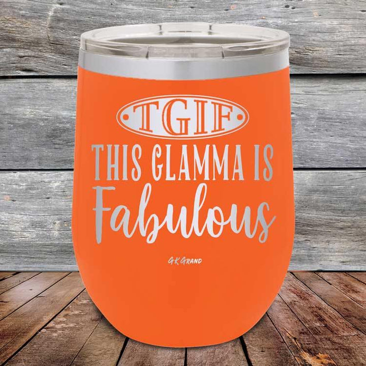 TGIF - This Glamma is Fabulous - Powder Coated Etched Tumbler - GK GRAND GIFTS