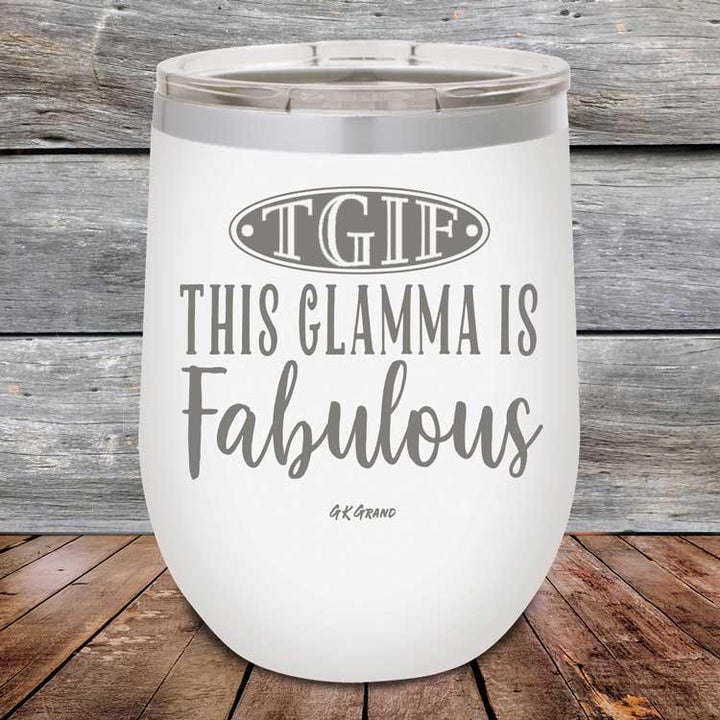 TGIF - This Glamma is Fabulous - Powder Coated Etched Tumbler - GK GRAND GIFTS