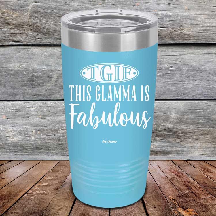 TGIF This Glamma Is Fabulous - Powder Coated Etched Tumbler - GK GRAND GIFTS