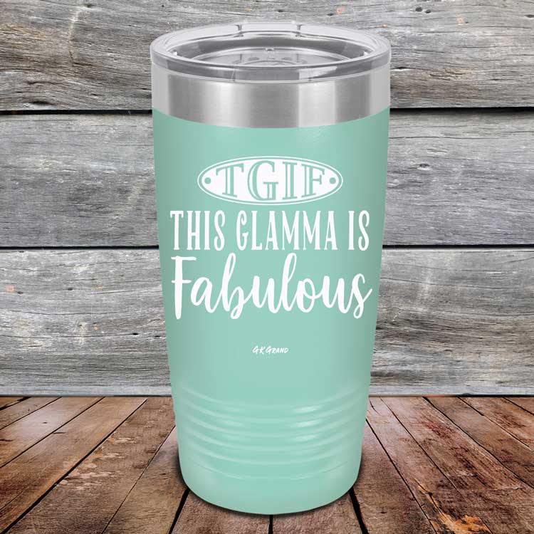 TGIF This Glamma Is Fabulous - Powder Coated Etched Tumbler - GK GRAND GIFTS