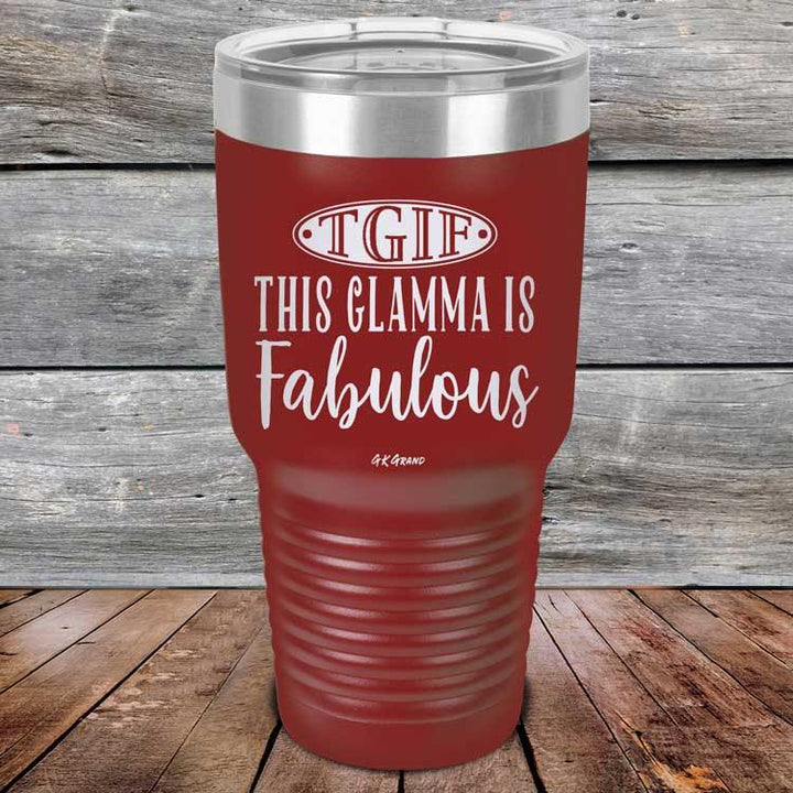 TGIF This Glamma Is Fabulous - Powder Coated Etched Tumbler - GK GRAND GIFTS