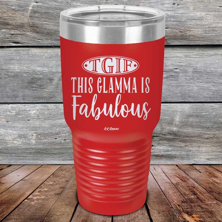 TGIF This Glamma Is Fabulous - Powder Coated Etched Tumbler - GK GRAND GIFTS