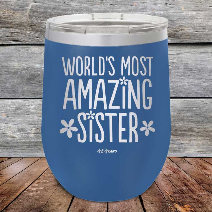 Worlds Most Amazing Sister - Powder Coated Etched Tumbler