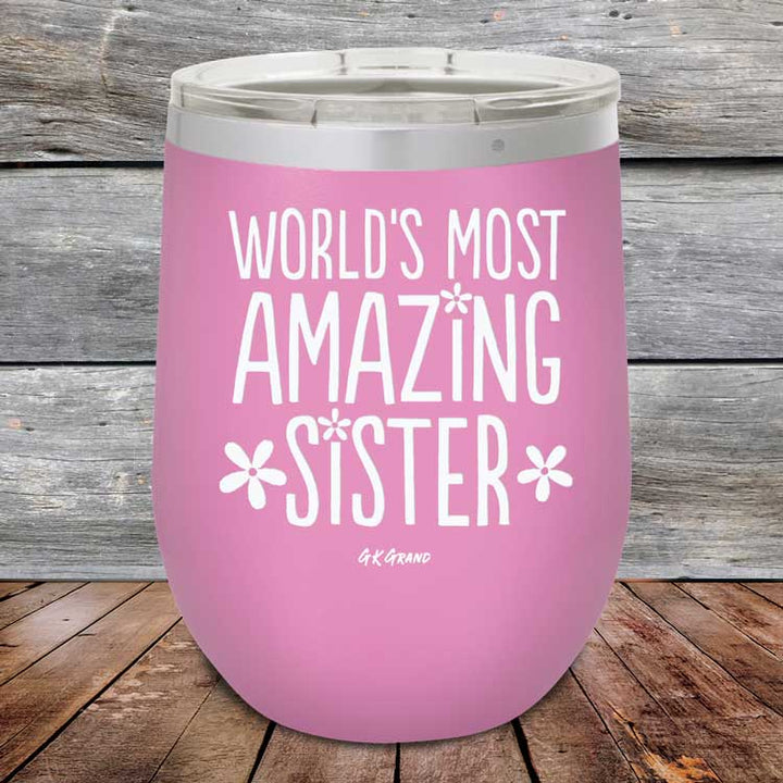 Worlds Most Amazing Sister - Powder Coated Etched Tumbler